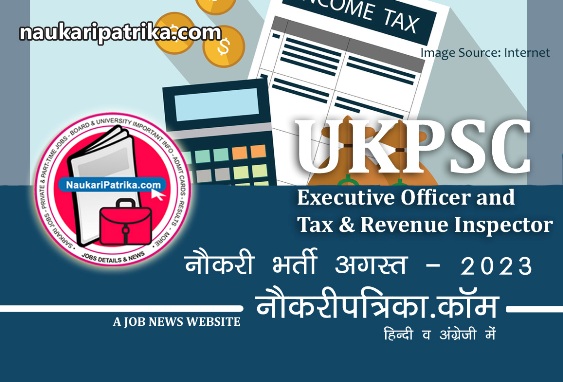 job-image-ukpsc-executive-officer-and-tax-revenue-inspector-recruitment-aug-2023